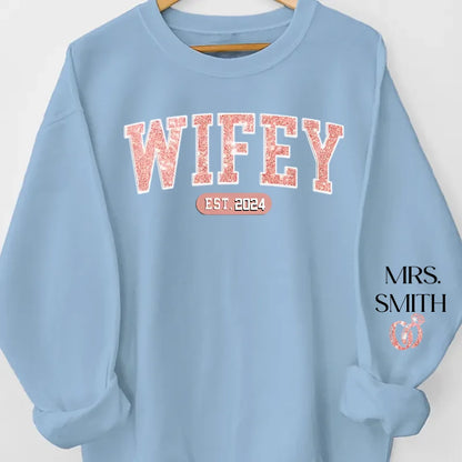 Wifey Est - Personalized Custom Unisex Sweatshirt With Design On Sleeve - Gift For Wife, Anniversary  65703-686963