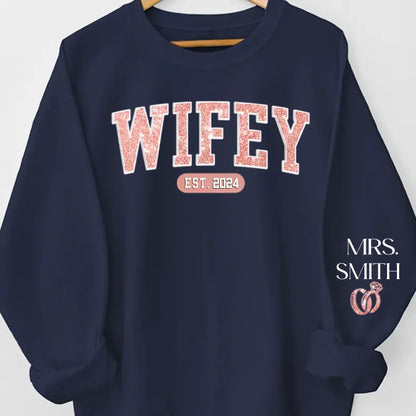 Wifey Est - Personalized Custom Unisex Sweatshirt With Design On Sleeve - Gift For Wife, Anniversary  65703-686963